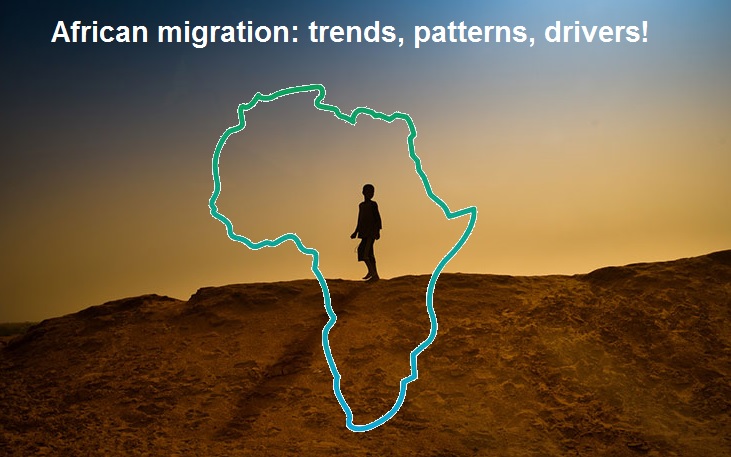 African migration: trends, patterns, drivers!
